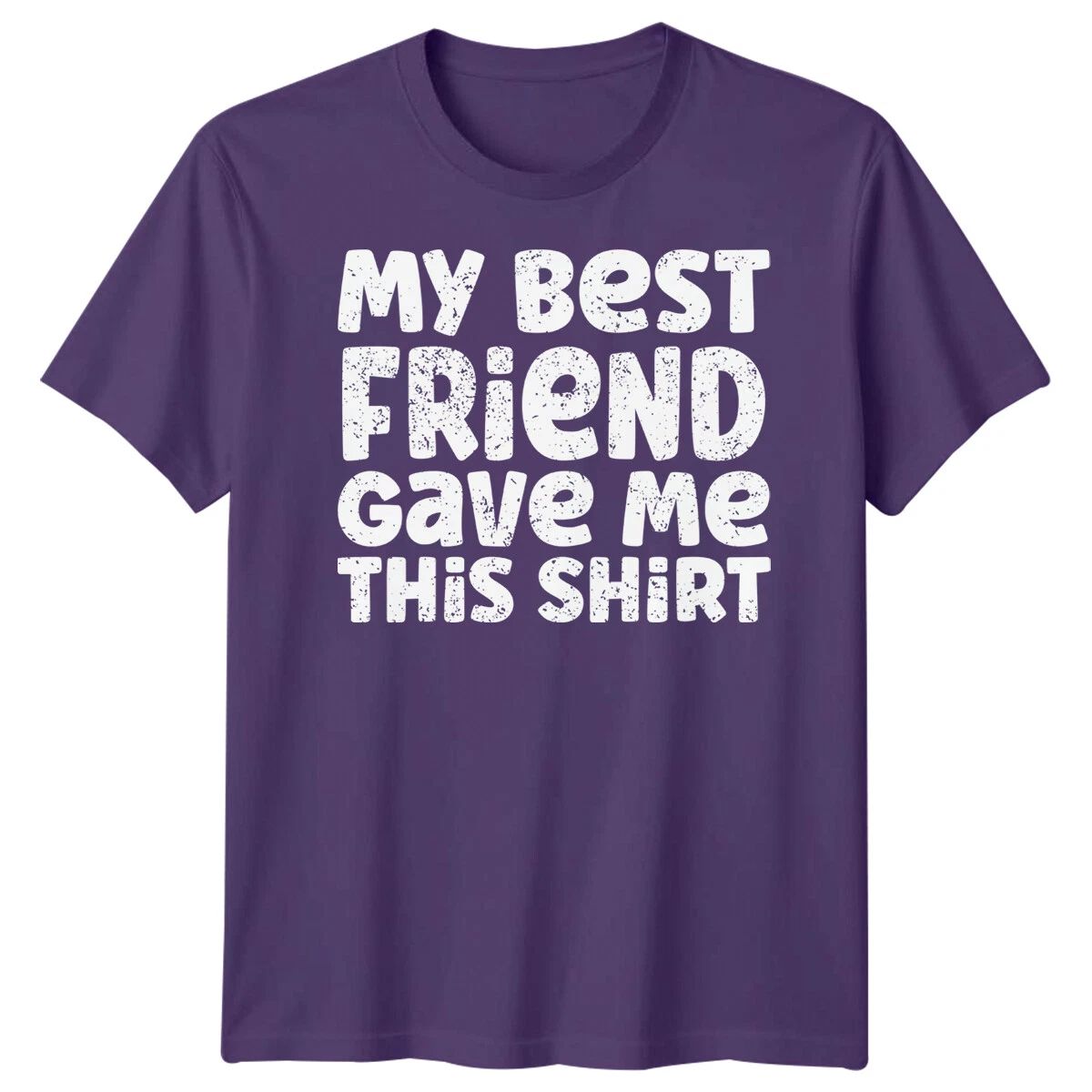 Mens My Best Friend Gave Me Friends Day T-Shirt Bestie BFF Shirt Friendship #BFD Unisex T-shirt, Sweatshirt, Hoodie, Long Sleeve Tee - T-Shirt, Sweatshirt, Hoodie