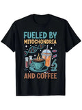 Funny Biology Teacher Science Fueled By Mitochondria Coffee T-Shirt, fashionable Unisex T-shirt, Sweatshirt, Hoodie, Long Sleeve Tee - T-Shirt, Sweatshirt, Hoodie
