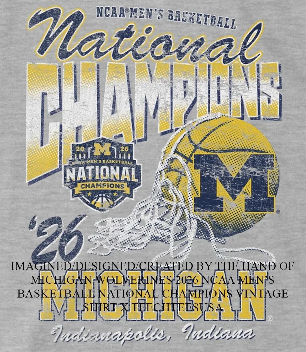 Michigan Wolverines 2026 NCAA Mens Basketball National Champions vintage shirt Unisex T-shirt, Sweatshirt, Hoodie, Long Sleeve Tee - T-Shirt, Sweatshirt, Hoodie