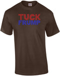 Tuck Frump T-Shirt Unisex T-shirt, Sweatshirt, Hoodie, Long Sleeve Tee - T-Shirt, Sweatshirt, Hoodie