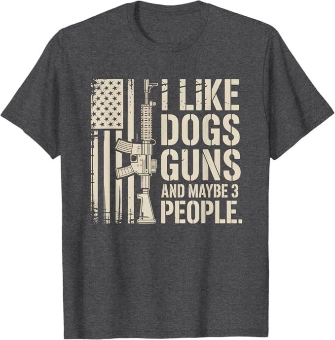 I Like Guns Dogs and Maybe 3 People Dog & Gun Lover T-Shirt Unisex T-shirt, Sweatshirt, Hoodie, Long Sleeve Tee - T-Shirt, Sweatshirt, Hoodie