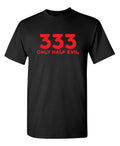 Only Half Evil Sarcastic Humor Graphic Super Soft Ring Spun Funny T Shirt Unisex T-shirt, Sweatshirt, Hoodie, Long Sleeve Tee - T-Shirt, Sweatshirt, Hoodie
