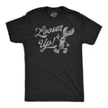 Mens Funny T Shirts Loosen Up Sarcastic Tool Graphic Tee for Men Unisex T-shirt, Sweatshirt, Hoodie, Long Sleeve Tee - T-Shirt, Sweatshirt, Hoodie