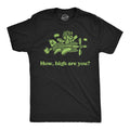 Mens Funny T Shirts How High Are You Sarcastic 420 Graphic Novelty Tee for Men Unisex T-shirt, Sweatshirt, Hoodie, Long Sleeve Tee - T-Shirt, Sweatshirt, Hoodie
