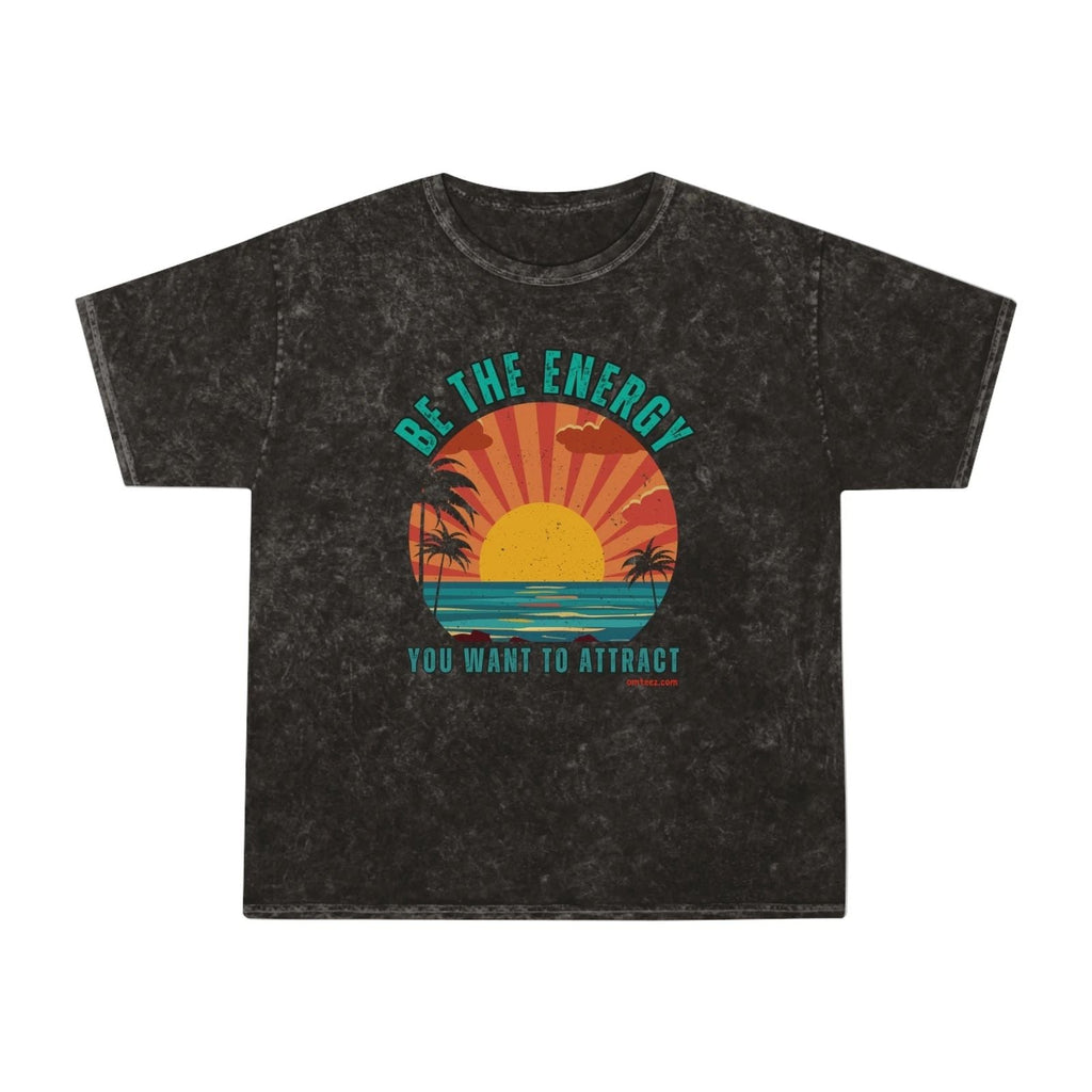 Be The Energy Unisex Mineral Wash T-Shirt - Vibrant Sunset Design Unisex T-shirt, Sweatshirt, Hoodie, Long Sleeve Tee - T-Shirt, Sweatshirt, Hoodie