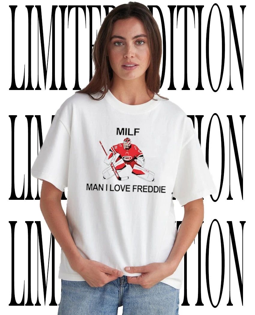 Frederik Andersen #31 Carolina Hurricanes Hockey NHL MILF man I love Freddie graphic shirt - T-Shirt, Sweatshirt, Hoodie