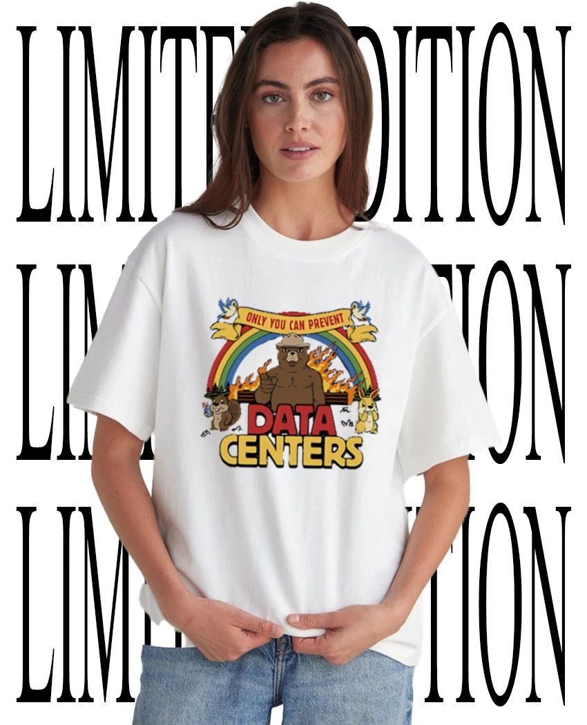 Only you can prevent data centers shirt Unisex T-shirt, Sweatshirt, Hoodie, Long Sleeve Tee - T-Shirt, Sweatshirt, Hoodie