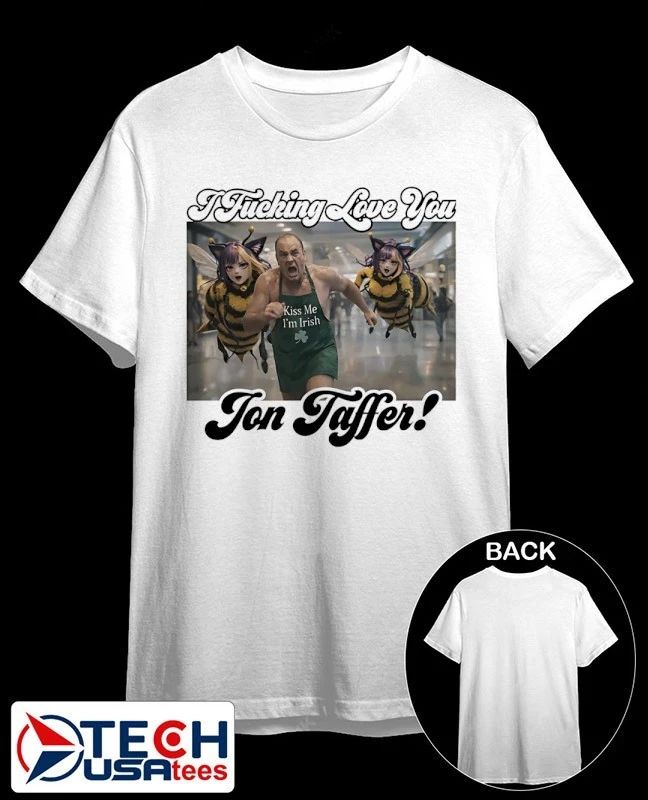 I fcking love you Jon Taffer shirt Unisex T-shirt, Sweatshirt, Hoodie, Long Sleeve Tee - T-Shirt, Sweatshirt, Hoodie