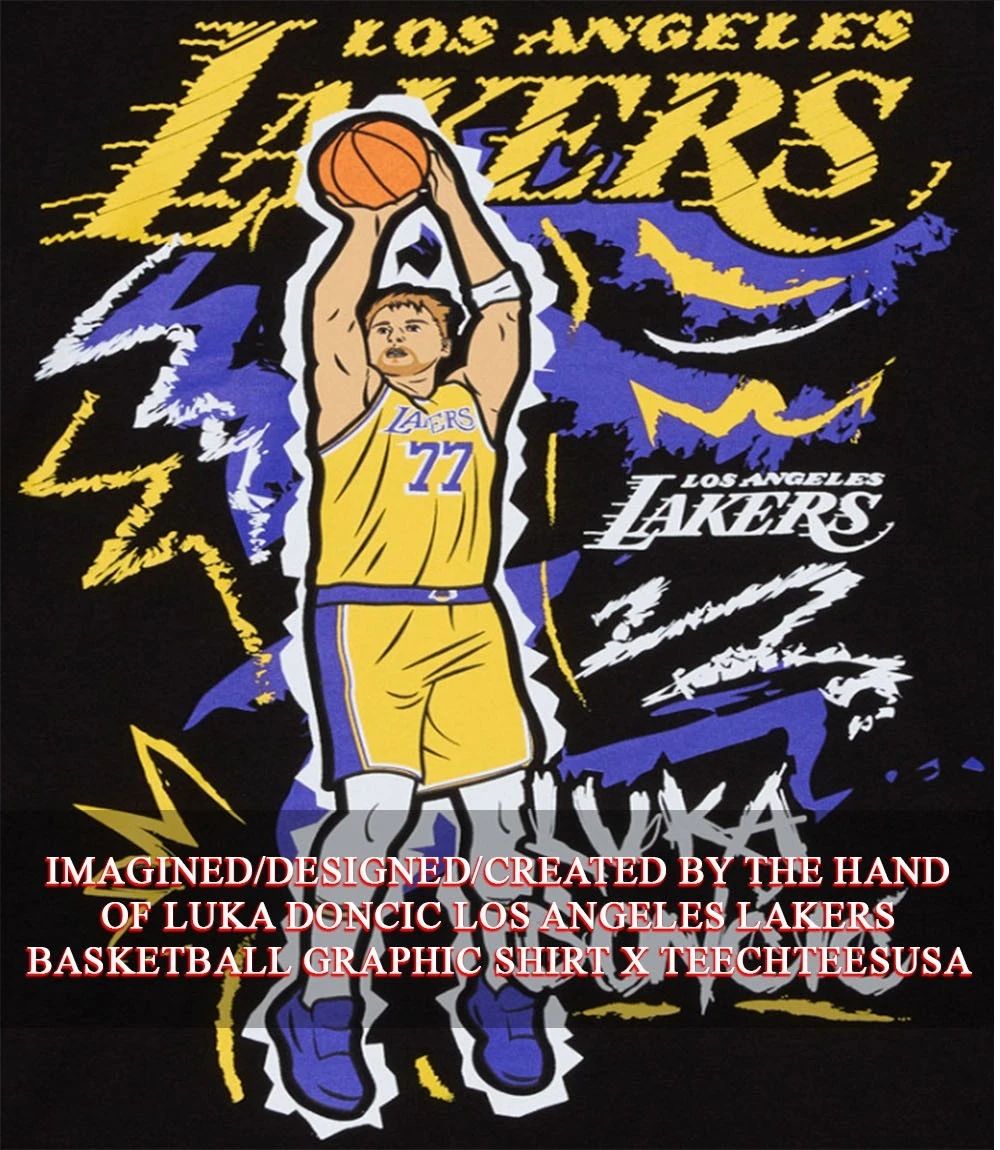 Luka Doncic Los Angeles Lakers Basketball graphic shirt Unisex T-shirt, Sweatshirt, Hoodie, Long Sleeve Tee - T-Shirt, Sweatshirt, Hoodie