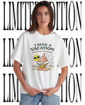 I need a vacation from my vacation summer shirt Unisex T-shirt, Sweatshirt, Hoodie, Long Sleeve Tee - T-Shirt, Sweatshirt, Hoodie
