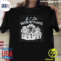 If I Die Water My Plants Frog Shirt Unisex T-shirt, Sweatshirt, Hoodie, Long Sleeve Tee - T-Shirt, Sweatshirt, Hoodie