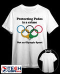 Protecting pedos is a crime not an Olympic Sport shirt Unisex T-shirt, Sweatshirt, Hoodie, Long Sleeve Tee - T-Shirt, Sweatshirt, Hoodie