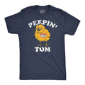 Mens Funny T Shirts Peepin Tom Sarcastic Graphic Tee for Men Unisex T-shirt, Sweatshirt, Hoodie, Long Sleeve Tee - T-Shirt, Sweatshirt, Hoodie