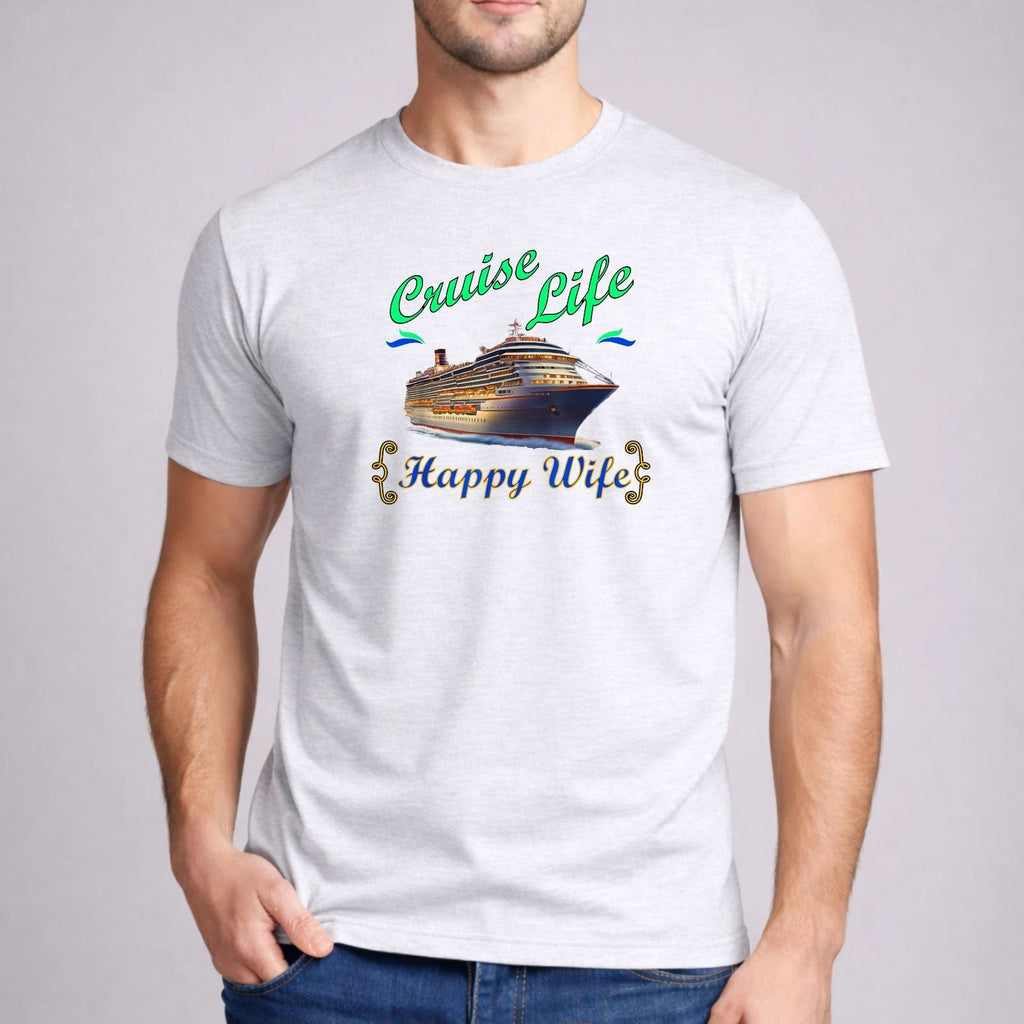 Cruise Life Happy Wife Shirt Vacation Ship Graphic Ash Tee Men Youth Gift Art Unisex T-shirt, Sweatshirt, Hoodie, Long Sleeve Tee - T-Shirt, Sweatshirt, Hoodie