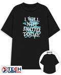 I will not shatter today shirt Unisex T-shirt, Sweatshirt, Hoodie, Long Sleeve Tee - T-Shirt, Sweatshirt, Hoodie