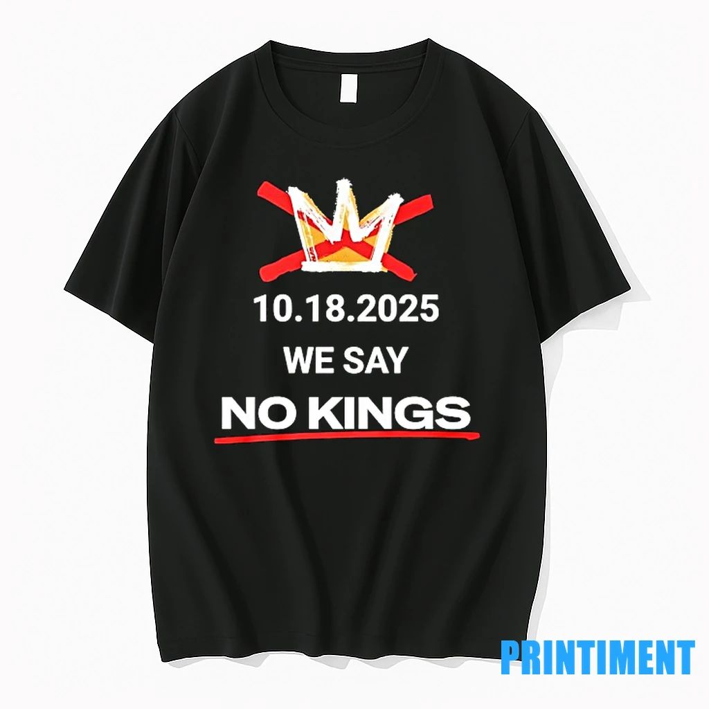 We Say No Kings 18 10 2025 Tshirts Sweater Unisex T-shirt, Sweatshirt, Hoodie, Long Sleeve Tee - T-Shirt, Sweatshirt, Hoodie