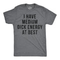 Mens Funny T Shirts I Have Medium  Energy At Best Sarcastic Graphic Novelty Unisex T-shirt, Sweatshirt, Hoodie, Long Sleeve Tee - T-Shirt, Sweatshirt, Hoodie