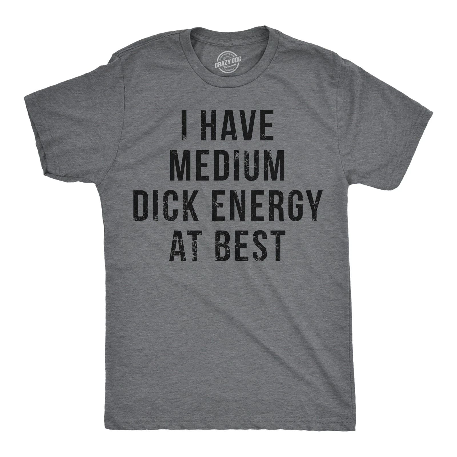 Mens Funny T Shirts I Have Medium  Energy At Best Sarcastic Graphic Novelty Unisex T-shirt, Sweatshirt, Hoodie, Long Sleeve Tee - T-Shirt, Sweatshirt, Hoodie