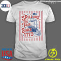 Spilling The Tea Since 1773 250 Years of Freedom Shirt Unisex T-shirt, Sweatshirt, Hoodie, Long Sleeve Tee - T-Shirt, Sweatshirt, Hoodie
