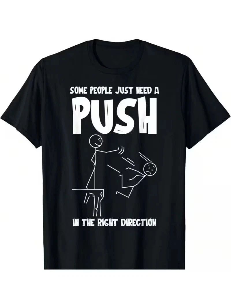 Some People Just Need A Push Funny Sarcastic T-Shirt #111 Unisex T-shirt, Sweatshirt, Hoodie, Long Sleeve Tee - T-Shirt, Sweatshirt, Hoodie