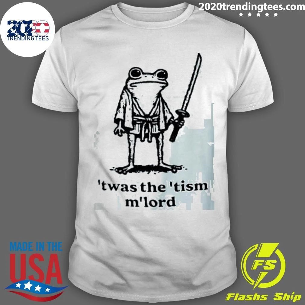 Frog Samurai Twas The Tism Mlord Shirt Unisex T-shirt, Sweatshirt, Hoodie, Long Sleeve Tee - T-Shirt, Sweatshirt, Hoodie