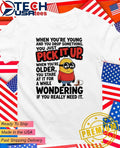 Minion when youre young and you drop something you just pick it shirt Unisex T-shirt, Sweatshirt, Hoodie, Long Sleeve Tee - T-Shirt, Sweatshirt, Hoodie