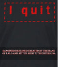 I quit shirt Unisex T-shirt, Sweatshirt, Hoodie, Long Sleeve Tee - T-Shirt, Sweatshirt, Hoodie