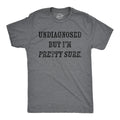 Mens Funny T Shirts Undiagnosed But Im Pretty Sure Sarcastic Novelty Tee for Men Unisex T-shirt, Sweatshirt, Hoodie, Long Sleeve Tee - T-Shirt, Sweatshirt, Hoodie