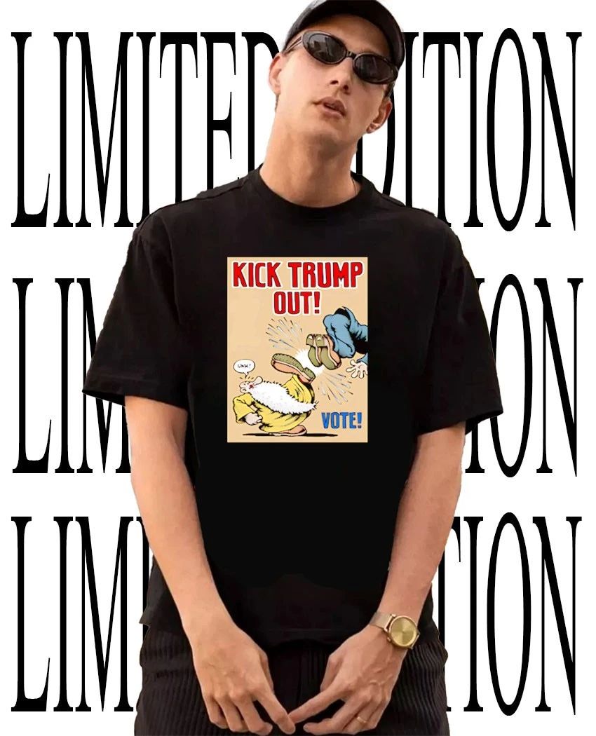 Kick Trump out vote shirt Unisex T-shirt, Sweatshirt, Hoodie, Long Sleeve Tee - T-Shirt, Sweatshirt, Hoodie