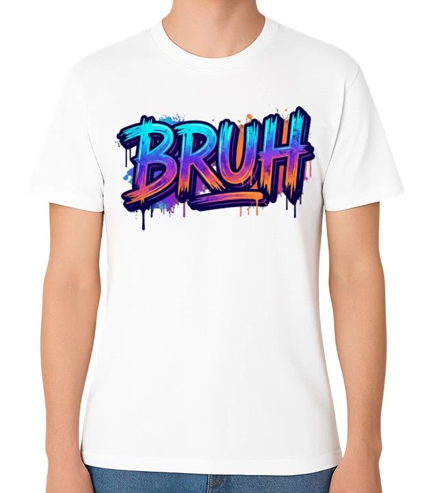 Bruh Graffiti Text Graphic Unisex T-Shirt Funny Street Style Tee Unisex T-shirt, Sweatshirt, Hoodie, Long Sleeve Tee - T-Shirt, Sweatshirt, Hoodie