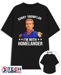 Sorry snowflake Im with Homelander 2026 shirt Unisex T-shirt, Sweatshirt, Hoodie, Long Sleeve Tee - T-Shirt, Sweatshirt, Hoodie