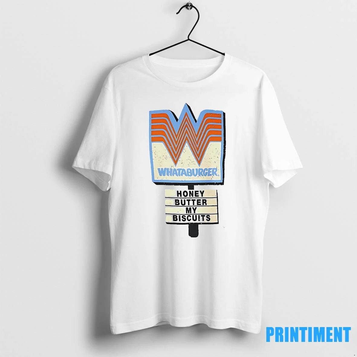 Whataburger Honey Butter My Biscuits Tshirts Sweater Unisex T-shirt, Sweatshirt, Hoodie, Long Sleeve Tee - T-Shirt, Sweatshirt, Hoodie