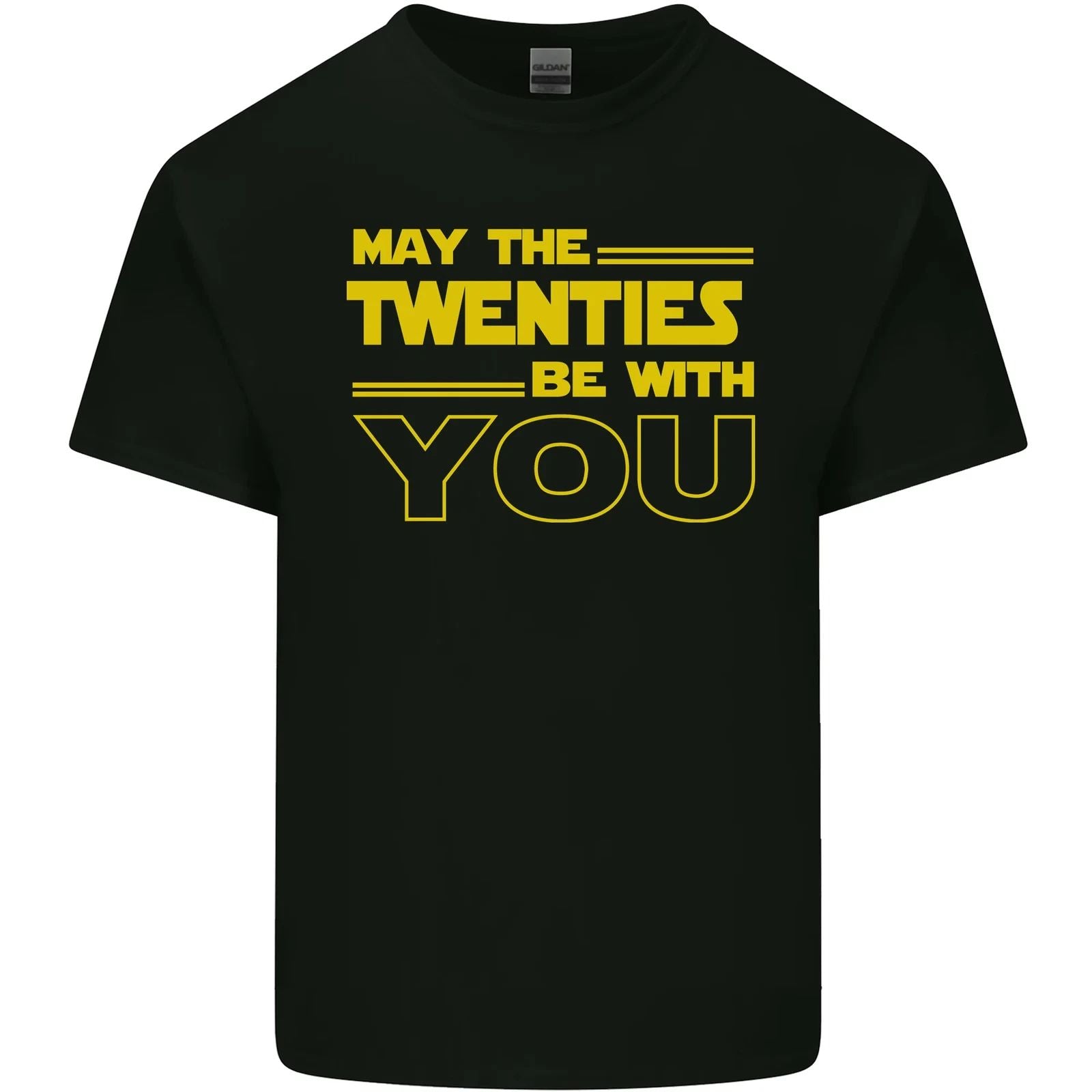 May the 20s Twenties Be With You Sci-Fi Mens Cotton T-Shirt Tee Top Unisex T-shirt, Sweatshirt, Hoodie, Long Sleeve Tee - T-Shirt, Sweatshirt, Hoodie