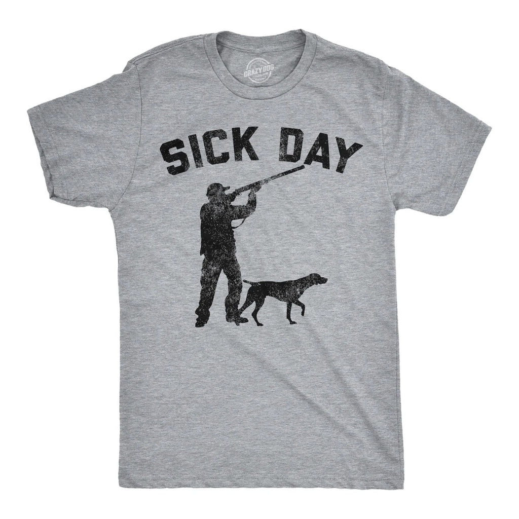 Mens Funny T Shirts Sick Day Hunting Sarcastic Hunters Joke Tee For Men Unisex T-shirt, Sweatshirt, Hoodie, Long Sleeve Tee - T-Shirt, Sweatshirt, Hoodie