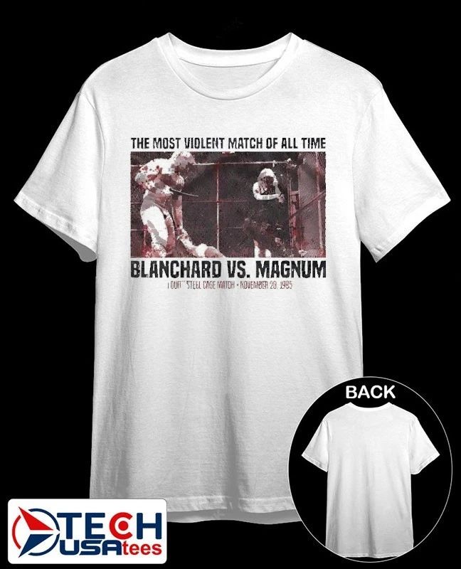 The most violent match of all time Blanchard vs Magnum shirt Unisex T-shirt, Sweatshirt, Hoodie, Long Sleeve Tee - T-Shirt, Sweatshirt, Hoodie