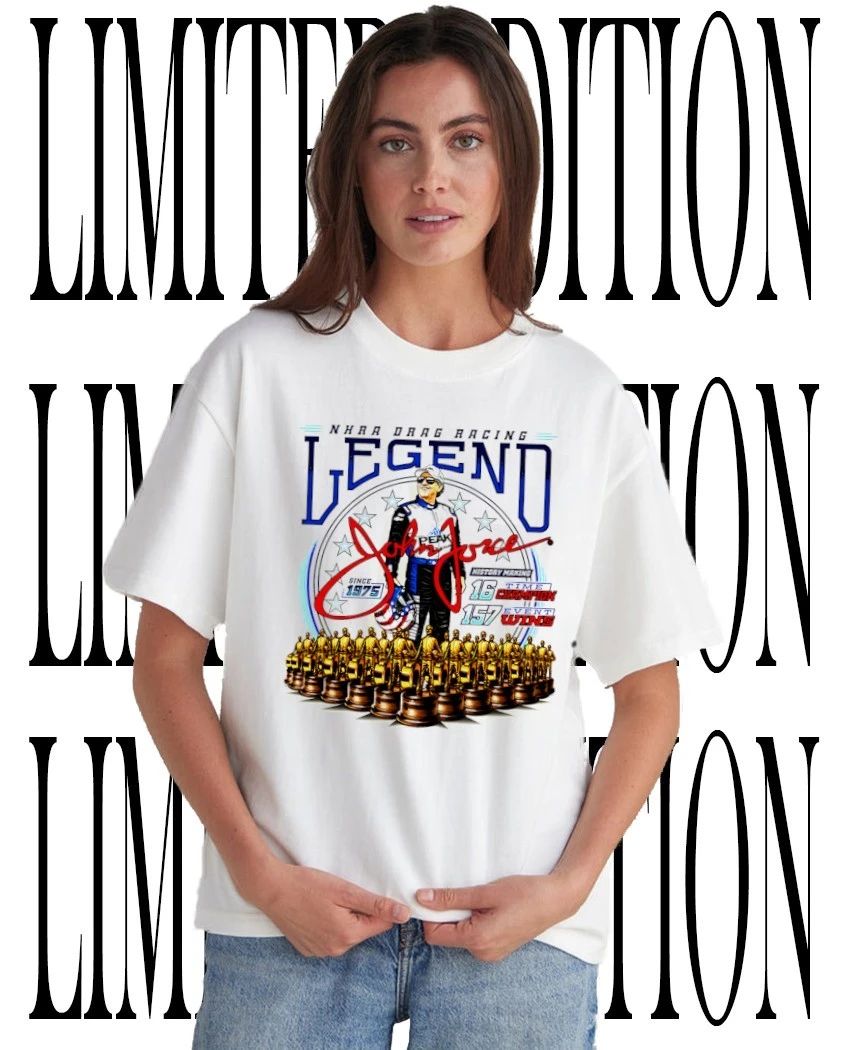 NHRA Drag Racing John Force 16 time champion 157 event wins t-shirt Unisex T-shirt, Sweatshirt, Hoodie, Long Sleeve Tee - T-Shirt, Sweatshirt, Hoodie