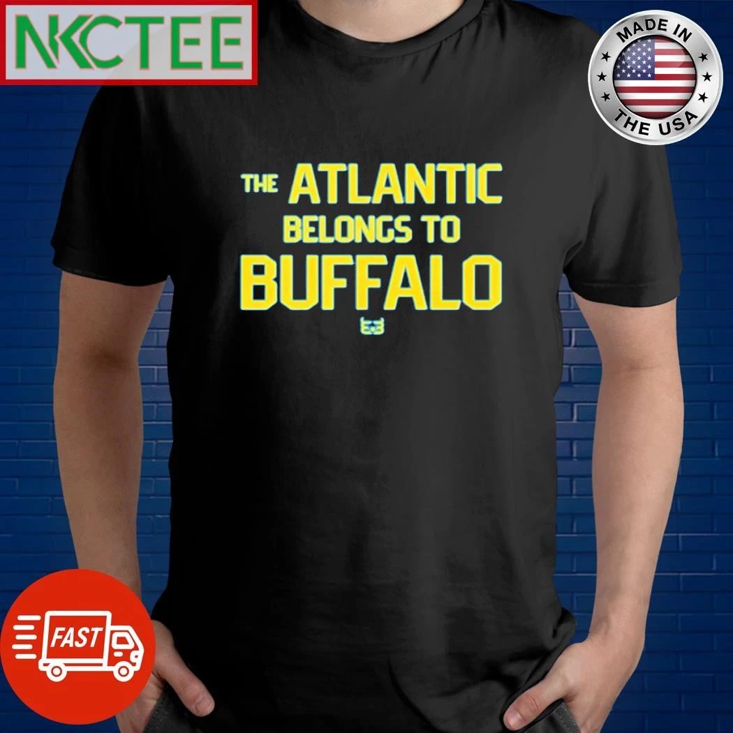 The Atlantic belongs to Buffalo Sabres shirt Unisex T-shirt, Sweatshirt, Hoodie, Long Sleeve Tee - T-Shirt, Sweatshirt, Hoodie