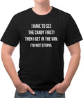 I Have To See The Candy funny tee shirt Free Shipping many colors Unisex T-shirt, Sweatshirt, Hoodie, Long Sleeve Tee - T-Shirt, Sweatshirt, Hoodie