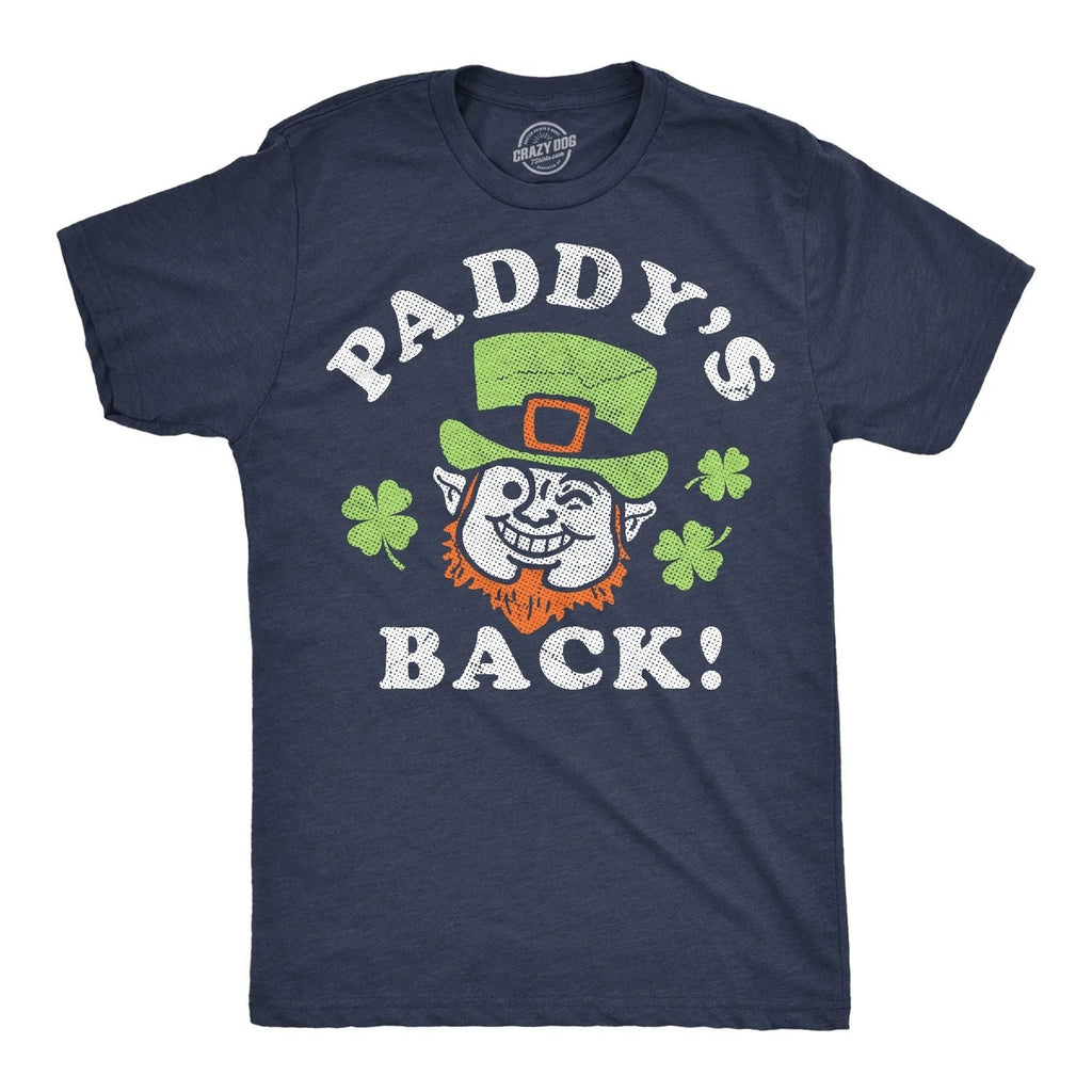 Mens Funny T Shirts Paddys Back Sarcastic St Patricks Day Tee For Men Unisex T-shirt, Sweatshirt, Hoodie, Long Sleeve Tee - T-Shirt, Sweatshirt, Hoodie