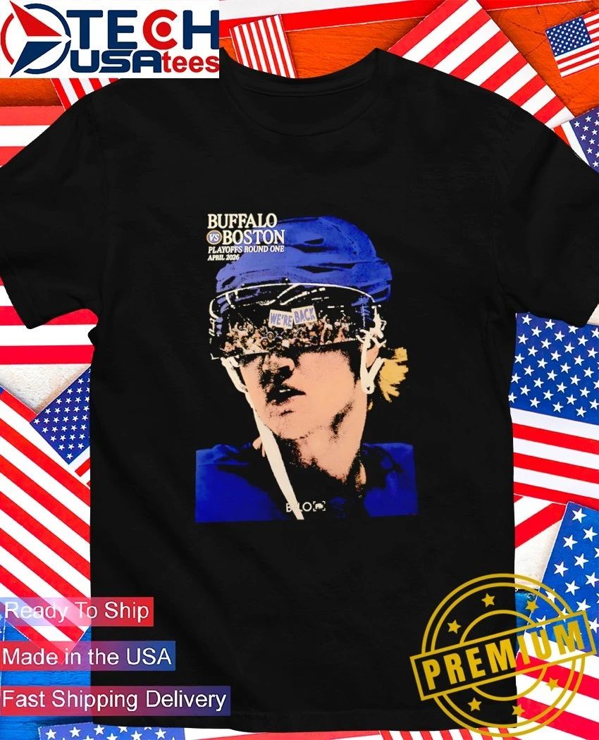 Buffalo Sabres vs Boston Playoffs Round One April 2026 Were Back shirt Unisex T-shirt, Sweatshirt, Hoodie, Long Sleeve Tee - T-Shirt, Sweatshirt, Hoodie