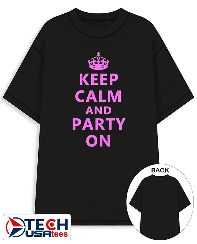 Keep calm and party on shirt Unisex T-shirt, Sweatshirt, Hoodie, Long Sleeve Tee - T-Shirt, Sweatshirt, Hoodie