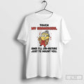 Classic Minion Touch My Grandkids And Ill Un Retire Just To Haunt You T Shirts Unisex T-shirt, Sweatshirt, Hoodie, Long Sleeve Tee - T-Shirt, Sweatshirt, Hoodie