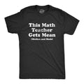 Mens This Math Teacher Gets Mean Median and Mode T Shirt Funny High School Nerdy Unisex T-shirt, Sweatshirt, Hoodie, Long Sleeve Tee - T-Shirt, Sweatshirt, Hoodie