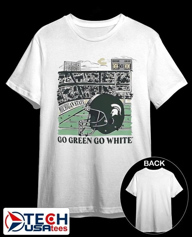 Michigan State Spartans Hometown Stadium go green go white helmet shirt Unisex T-shirt, Sweatshirt, Hoodie, Long Sleeve Tee - T-Shirt, Sweatshirt, Hoodie
