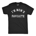 Mens Funny T Shirts Im Moms Favorite Sarcastic Graphic Novelty Tee for Men Unisex T-shirt, Sweatshirt, Hoodie, Long Sleeve Tee - T-Shirt, Sweatshirt, Hoodie