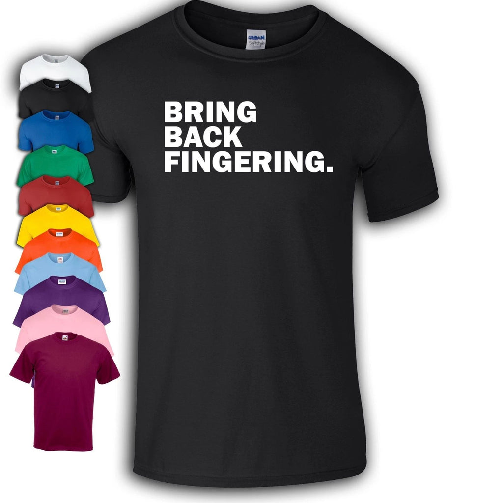 Bring Back Fingering T-Shirt | Funny Unisex T-shirt, Sweatshirt, Hoodie, Long Sleeve Tee - T-Shirt, Sweatshirt, Hoodie