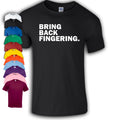 Bring Back Fingering T-Shirt | Funny Unisex T-shirt, Sweatshirt, Hoodie, Long Sleeve Tee - T-Shirt, Sweatshirt, Hoodie