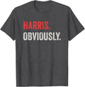 Harris. Obviously. A Vote For 2024 President Kamala Harris T-Shirt Unisex T-shirt, Sweatshirt, Hoodie, Long Sleeve Tee - T-Shirt, Sweatshirt, Hoodie