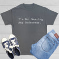 I'm Not Wearing Sarcastic Humor Graphic Tee Gift For Men Novelty Funny T Shirt Unisex T-shirt, Sweatshirt, Hoodie, Long Sleeve Tee - T-Shirt, Sweatshirt, Hoodie