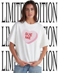 Sue me heart shirt Unisex T-shirt, Sweatshirt, Hoodie, Long Sleeve Tee - T-Shirt, Sweatshirt, Hoodie
